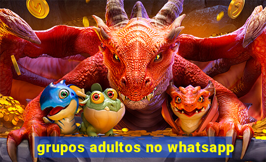 grupos adultos no whatsapp